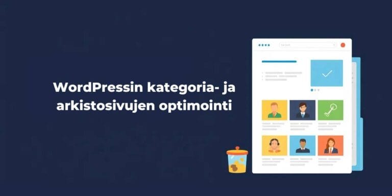 Sinisellä taustalla teksti 'WordPressin kategoria- ja arkistosivujen optimointi', oikealla piirros tietokoneen näytöstä, jossa profiilikuvia ja henkilöiden tietoja, sekä roskakori-kuvake alhaalla.